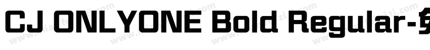 CJ ONLYONE Bold Regular字体转换